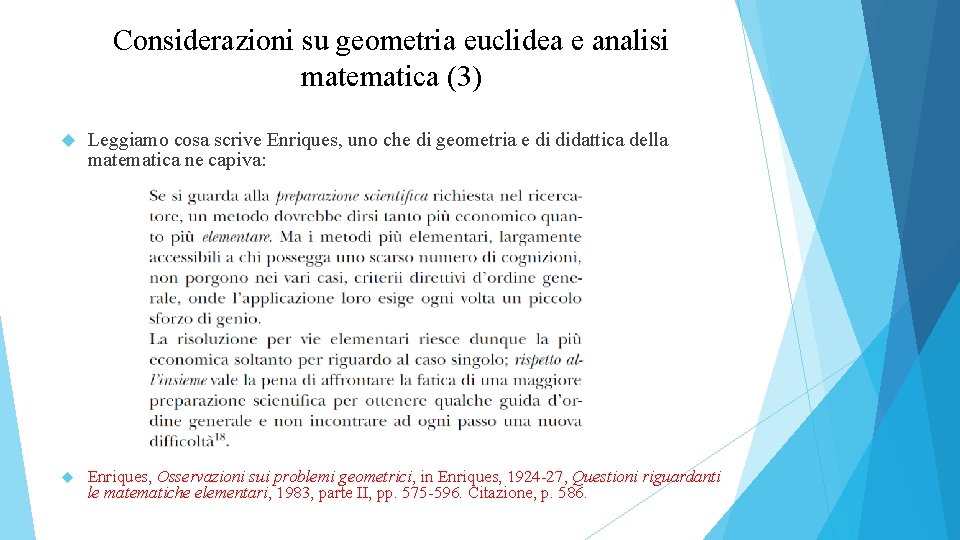 Considerazioni su geometria euclidea e analisi matematica (3) Leggiamo cosa scrive Enriques, uno che