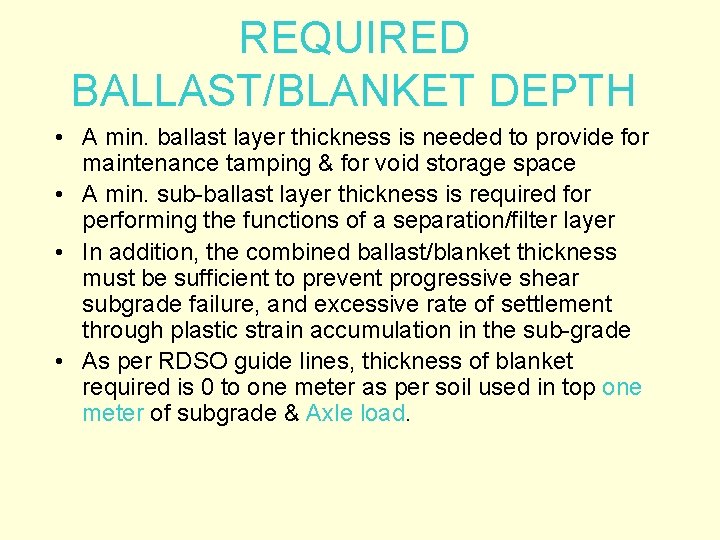 REQUIRED BALLAST/BLANKET DEPTH • A min. ballast layer thickness is needed to provide for