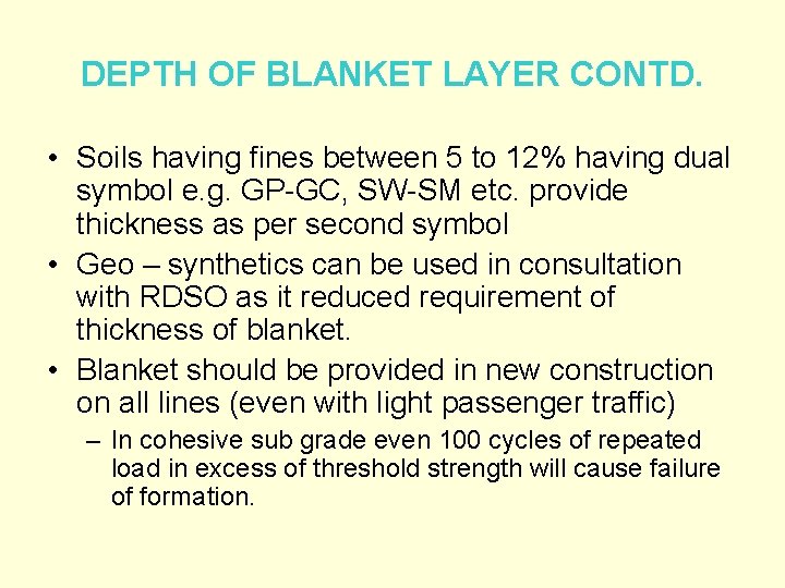 DEPTH OF BLANKET LAYER CONTD. • Soils having fines between 5 to 12% having