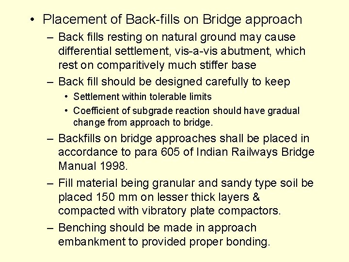  • Placement of Back-fills on Bridge approach – Back fills resting on natural