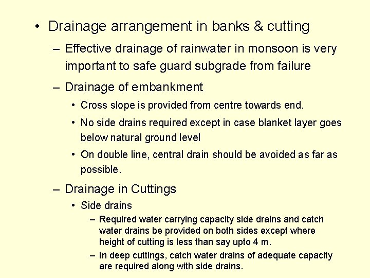  • Drainage arrangement in banks & cutting – Effective drainage of rainwater in