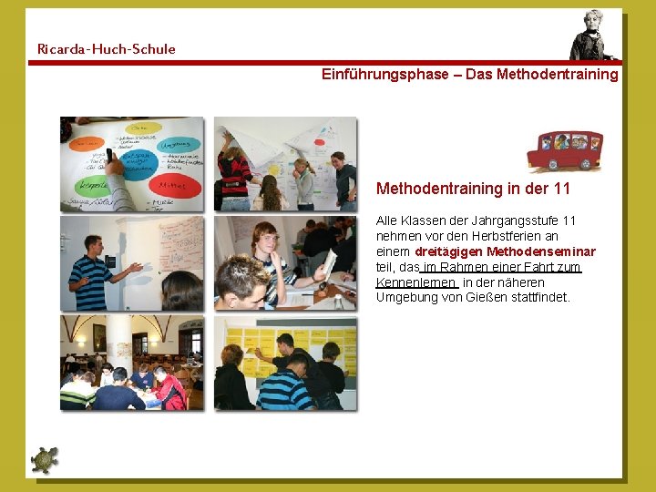 Ricarda-Huch-Schule Einführungsphase – Das Methodentraining in der 11 Alle Klassen der Jahrgangsstufe 11 nehmen