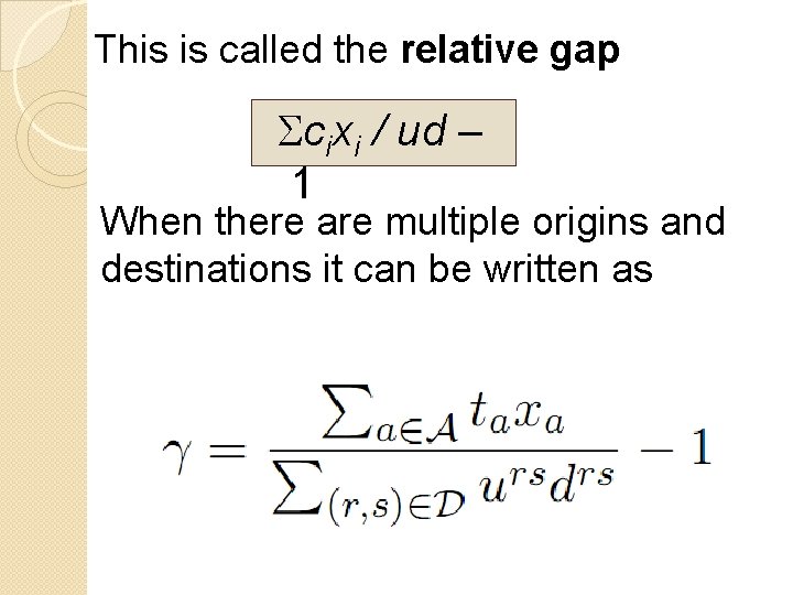 This is called the relative gap Scixi / ud – 1 When there are