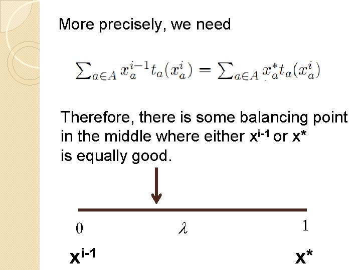 More precisely, we need Therefore, there is some balancing point in the middle where