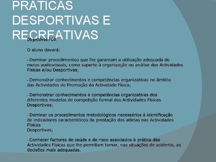 PRÁTICAS DESPORTIVAS E RECREATIVAS 