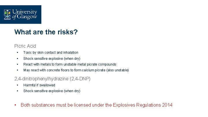 What are the risks? Picric Acid • Toxic by skin contact and inhalation •