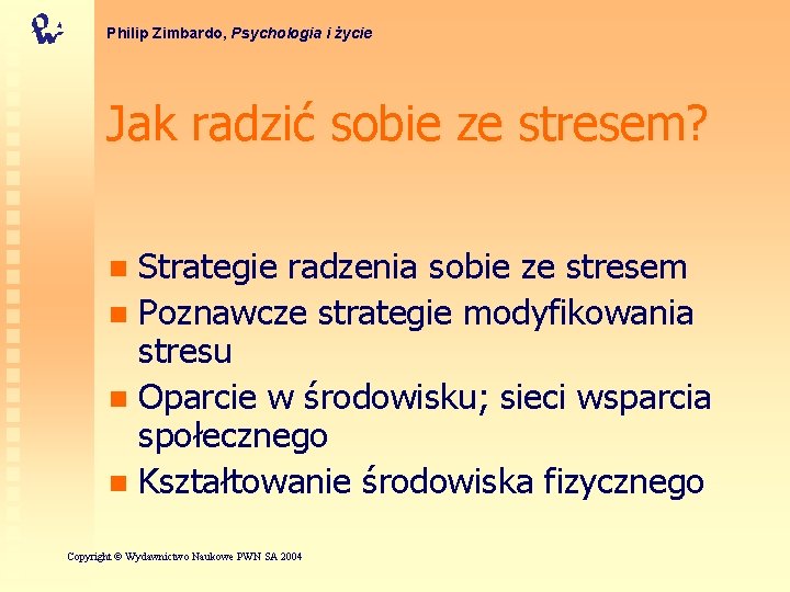 Philip Zimbardo, Psychologia i życie Jak radzić sobie ze stresem? Strategie radzenia sobie ze