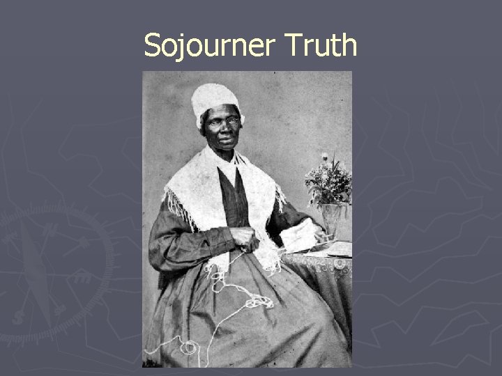Sojourner Truth 
