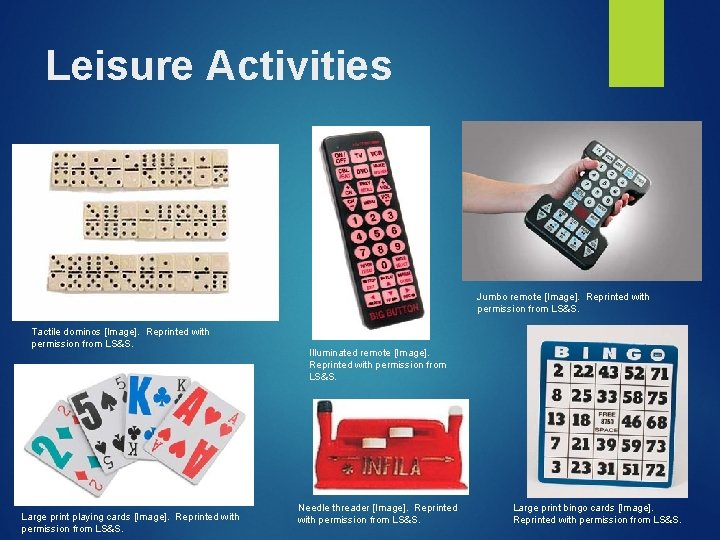 Leisure Activities Jumbo remote [Image]. Reprinted with permission from LS&S. Tactile dominos [Image]. Reprinted