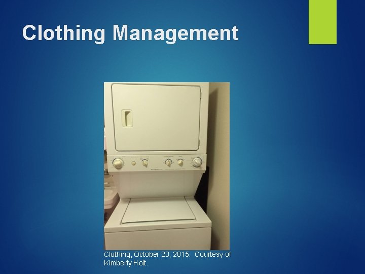 Clothing Management Clothing, October 20, 2015. Courtesy of Kimberly Holt. 