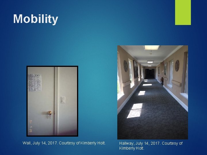 Mobility Wall, July 14, 2017. Courtesy of Kimberly Holt. Hallway, July 14, 2017. Courtesy