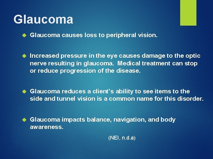 Glaucoma causes loss to peripheral vision. Increased pressure in the eye causes damage to