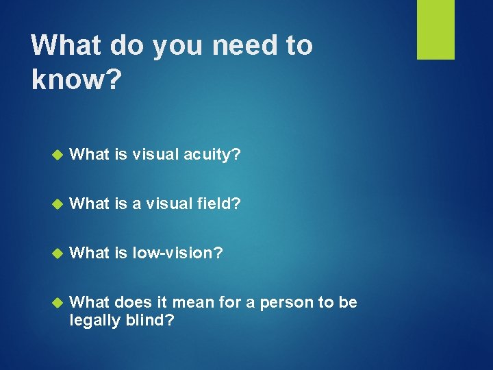 What do you need to know? What is visual acuity? What is a visual