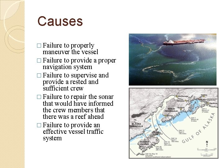 Causes � Failure to properly maneuver the vessel � Failure to provide a proper