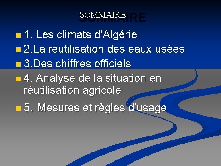 SOMMAIRE n 1. Les climats d’Algérie n 2. La réutilisation des eaux usées n