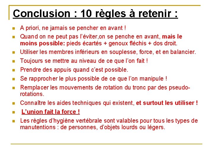 Conclusion : 10 règles à retenir : A priori, ne jamais se pencher en