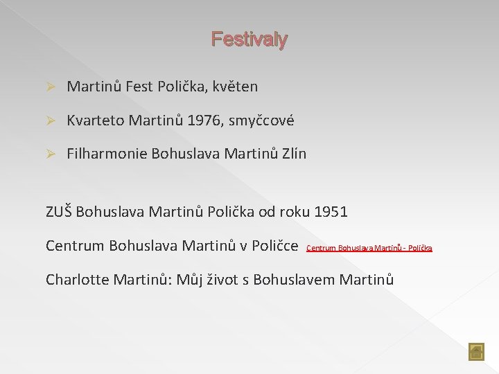 Festivaly Ø Martinů Fest Polička, květen Ø Kvarteto Martinů 1976, smyčcové Ø Filharmonie Bohuslava