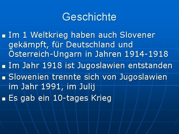 Geschichte n n Im 1 Weltkrieg haben auch Slovener gekämpft, für Deutschland und Österreich-Ungarn