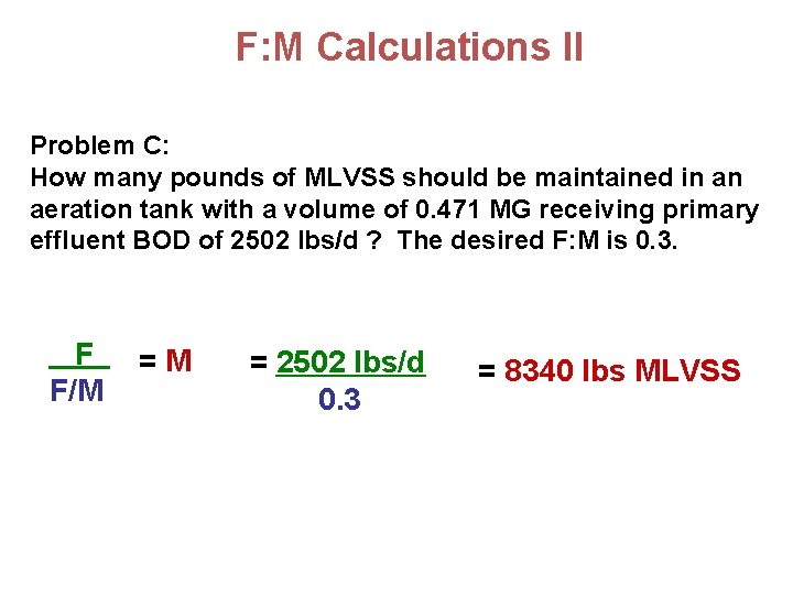 F: M Calculations II Problem C: How many pounds of MLVSS should be maintained