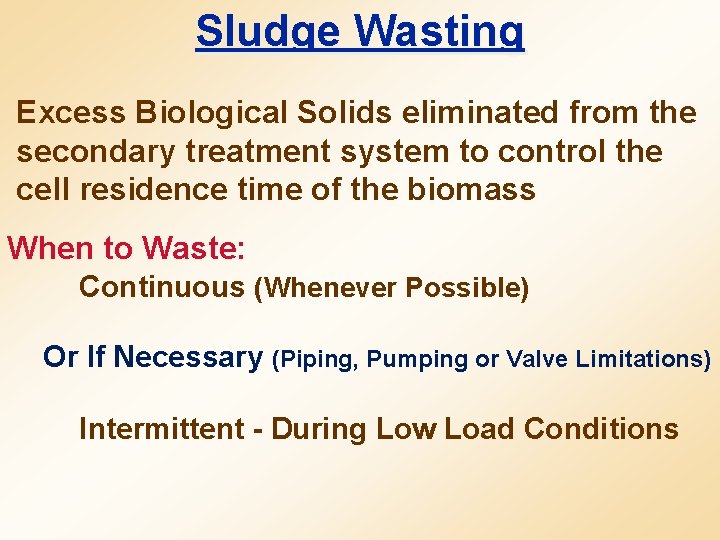 Sludge Wasting Excess Biological Solids eliminated from the secondary treatment system to control the