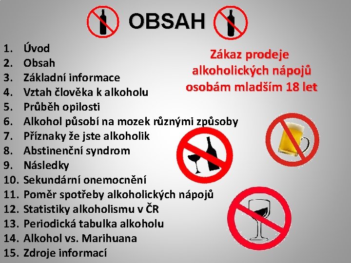 OBSAH 1. 2. 3. 4. 5. 6. 7. 8. 9. 10. 11. 12. 13.