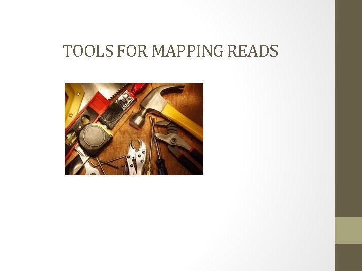 TOOLS FOR MAPPING READS 