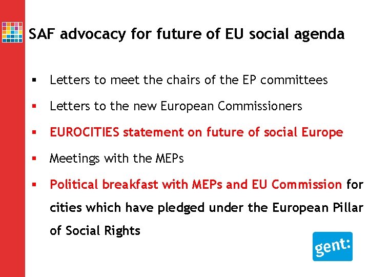 SAF advocacy for future of EU social agenda § Letters to meet the chairs SAF advocacy for future of EU social agenda § Letters to meet the chairs