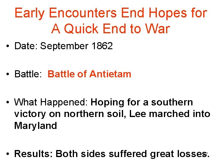 Early Encounters End Hopes for A Quick End to War • Date: September 1862
