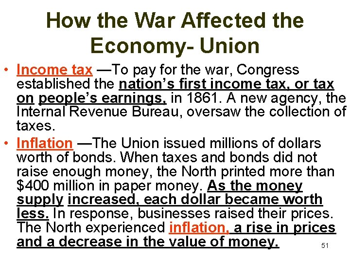 How the War Affected the Economy- Union • Income tax —To pay for the