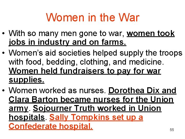 Women in the War • With so many men gone to war, women took