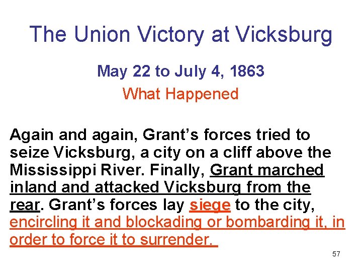 The Union Victory at Vicksburg May 22 to July 4, 1863 What Happened Again