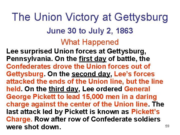 The Union Victory at Gettysburg June 30 to July 2, 1863 What Happened Lee