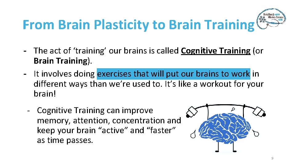 From Brain Plasticity to Brain Training - The act of ‘training’ our brains is