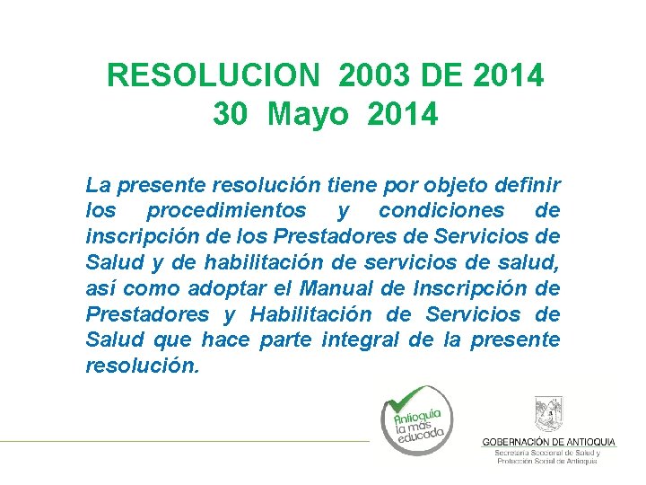 RESOLUCION 2003 DE 2014 30 Mayo 2014 La presente resolución tiene por objeto definir