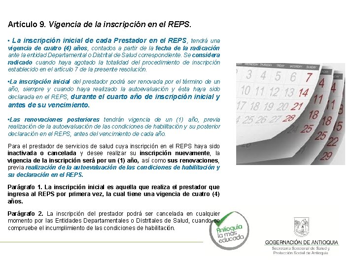 Artículo 9. Vigencia de la inscripción en el REPS. • La inscripción inicial de