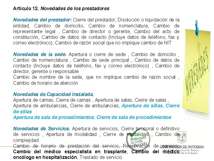 Artículo 12. Novedades de los prestadores Novedades del prestador: Cierre del prestador, Disolución o