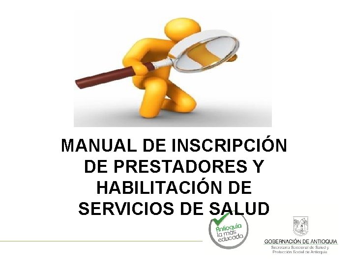 MANUAL DE INSCRIPCIÓN DE PRESTADORES Y HABILITACIÓN DE SERVICIOS DE SALUD 