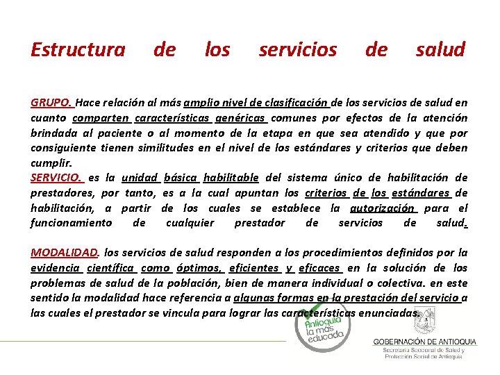 Estructura de los servicios de salud GRUPO. Hace relación al más amplio nivel de