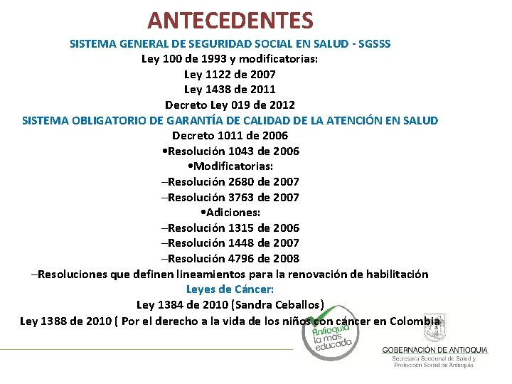 ANTECEDENTES SISTEMA GENERAL DE SEGURIDAD SOCIAL EN SALUD - SGSSS Ley 100 de 1993