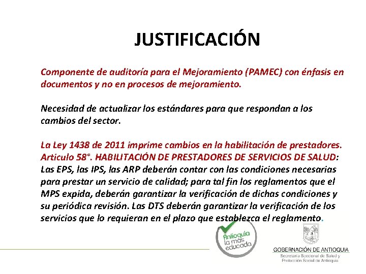 JUSTIFICACIÓN Componente de auditoría para el Mejoramiento (PAMEC) con énfasis en documentos y no