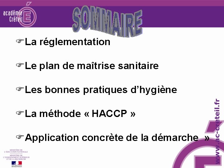 FLa réglementation FLe plan de maîtrise sanitaire FLes bonnes pratiques d’hygiène FLa méthode «