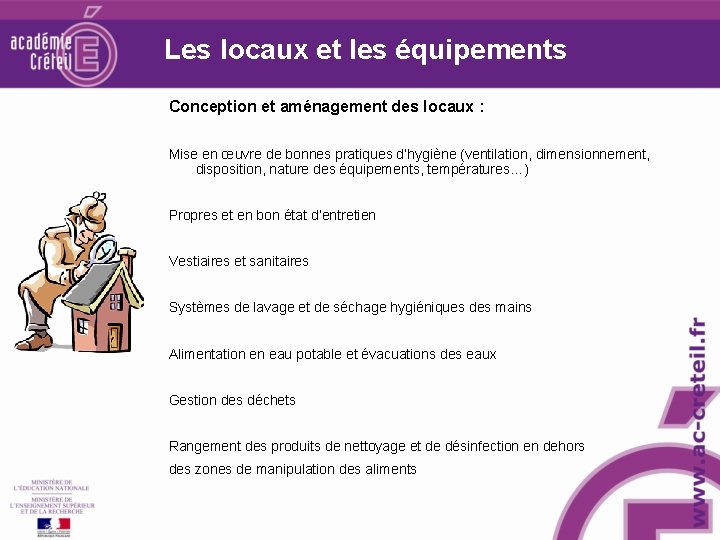  Les locaux et les équipements Conception et aménagement des locaux : Mise en