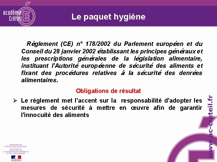 Le paquet hygiène Règlement (CE) n° 178/2002 du Parlement européen et du Conseil du