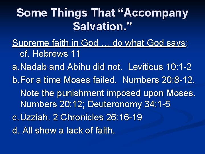 Some Things That “Accompany Salvation. ” Supreme faith in God … do what God