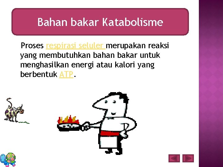 Bahan bakar Katabolisme Proses respirasi seluler merupakan reaksi yang membutuhkan bahan bakar untuk menghasilkan