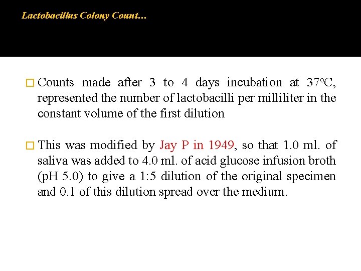 Lactobacillus Colony Count… � Counts made after 3 to 4 days incubation at 37 Lactobacillus Colony Count… � Counts made after 3 to 4 days incubation at 37