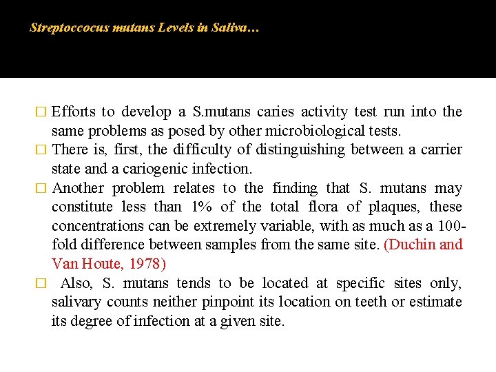 Streptoccocus mutans Levels in Saliva… Efforts to develop a S. mutans caries activity test