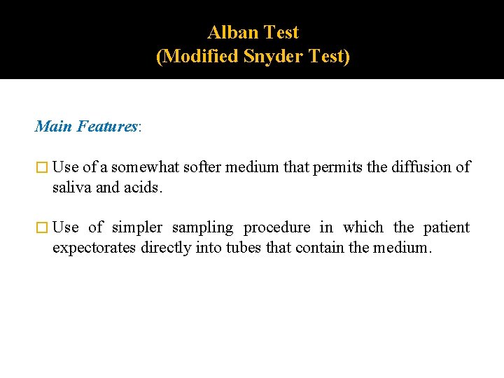 Alban Test (Modified Snyder Test) Main Features: � Use of a somewhat softer medium Alban Test (Modified Snyder Test) Main Features: � Use of a somewhat softer medium