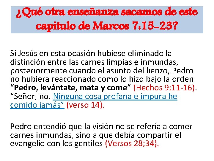 ¿Qué otra enseñanza sacamos de este capitulo de Marcos 7: 15 -23? Si Jesús