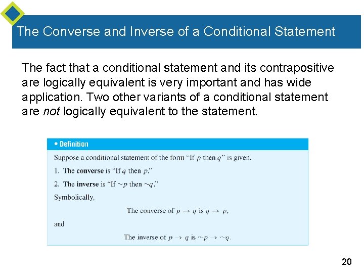 The Converse and Inverse of a Conditional Statement The fact that a conditional statement